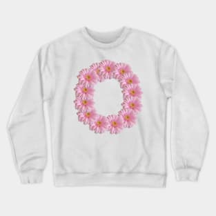 Letter o Pink Gerbera Daisy Crewneck Sweatshirt